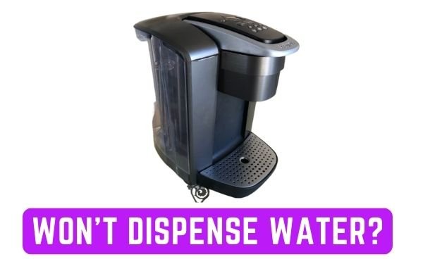 Why Won’t My Keurig Dispense Water? (Here’s the FIX!)